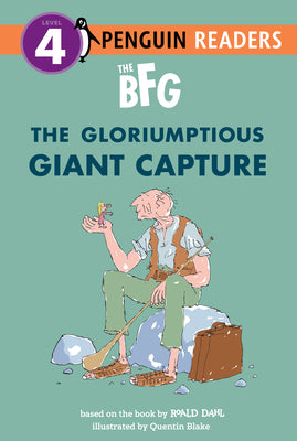 Cover Image for The Bfg: The Gloriumptious Giant Capture -- Roald Dahl, Hardcover