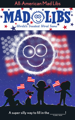 Cover Image for All-American Mad Libs: World's Greatest Word Game -- Mickie Matheis, Paperback