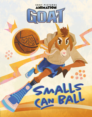Cover Image for Goat: Smalls Can Ball -- Sarah Jospitre, Hardcover