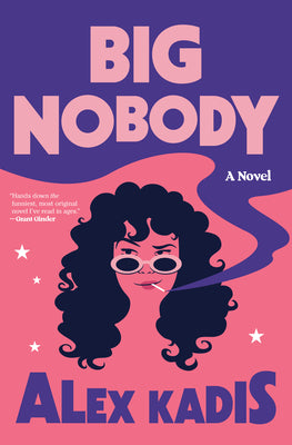 Cover Image for Big Nobody -- Alex Kadis, Hardcover