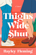 Cover Image for Thighs Wide Shut -- Hayley Fleming, Paperback