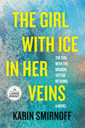 Cover Image for The Girl with Ice in Her Veins: A Lisbeth Salander Novel -- Karin Smirnoff, Paperback