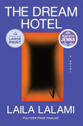 Cover Image for The Dream Hotel: A Read with Jenna Pick -- Laila Lalami, Paperback