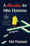 Cover Image for A Murder for Miss Hortense: A Mystery -- Mel Pennant, Paperback