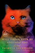 Cover Image for Will There Ever Be Another You -- Patricia Lockwood, Paperback