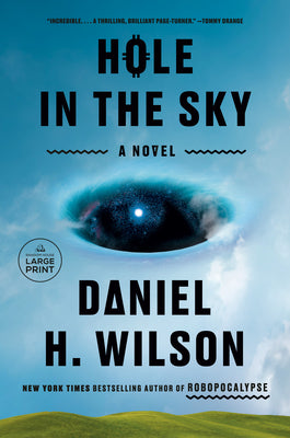 Cover Image for Hole in the Sky -- Daniel H. Wilson, Paperback
