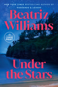 Cover Image for Under the Stars -- Beatriz Williams, Paperback