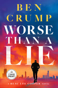 Cover Image for Worse Than a Lie: A Beau Lee Cooper Novel -- Ben Crump, Paperback