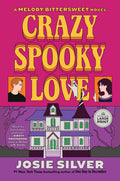 Cover Image for Crazy Spooky Love: A Melody Bittersweet Novel -- Josie Silver, Paperback