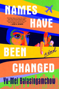 Cover Image for Names Have Been Changed -- Yu-Mei Balasingamchow, Hardcover