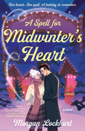 Cover Image for A Spell for Midwinter's Heart -- Morgan Lockhart, Paperback