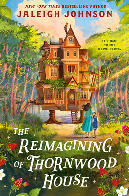 Cover Image for The Reimagining of Thornwood House -- Jaleigh Johnson, Hardcover