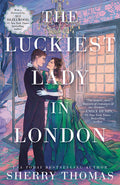 Cover Image for The Luckiest Lady in London -- Sherry Thomas, Paperback