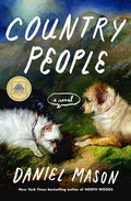 Cover Image for Country People: A GMA Book Club Pick -- Daniel Mason, Hardcover