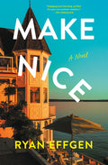 Cover Image for Make Nice -- Ryan Effgen, Hardcover