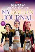 Cover Image for Kpop Demon Hunters: My Golden Journal: Official Guided Journal -- Random House, Hardcover