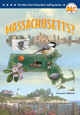 Cover Image for Where Is Massachusetts? -- Laurie Calkhoven, Paperback