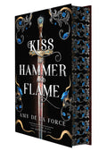 Cover Image for A Kiss of Hammer and Flame: The Must-Read, Sizzling Romantasy Debut for Fans of Throne of Glass -- Amy de la Force, Hardcover
