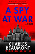 Cover Image for A Spy at War -- Charles Beaumont, Paperback
