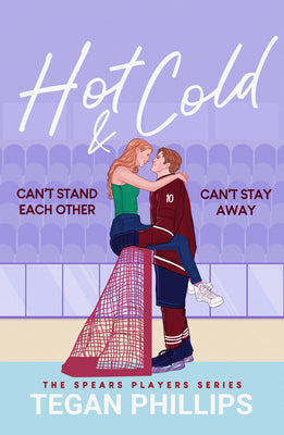 Cover Image for Hot & Cold: Can't Stand Each Other. Can't Stay Away. -- Tegan Phillips, Paperback