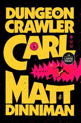 Cover Image for Dungeon Crawler Carl -- Matt Dinniman, Paperback