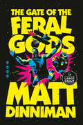 Cover Image for The Gate of the Feral Gods -- Matt Dinniman, Paperback