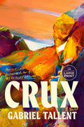 Cover Image for Crux -- Gabriel Tallent, Paperback
