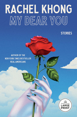 Cover Image for My Dear You: Stories -- Rachel Khong, Paperback