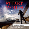 Cover Image for Stuart Woods' Blown Away -- Brett Battles, Compact Disc