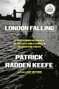 Cover Image for London Falling: A Mysterious Death in a Gilded City and a Family's Search for Truth -- Patrick Radden Keefe, Paperback