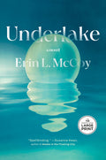 Cover Image for Underlake -- Erin L. McCoy, Paperback