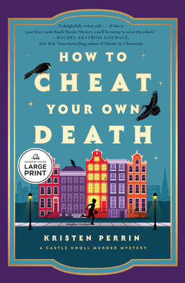 Cover Image for How to Cheat Your Own Death -- Kristen Perrin, Paperback