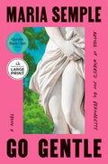Cover Image for Go Gentle: Oprah's Book Club -- Maria Semple, Paperback