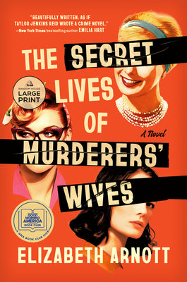 Cover Image for The Secret Lives of Murderers' Wives: A GMA Book Club Pick -- Elizabeth Arnott, Paperback