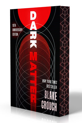 Cover Image for Dark Matter (10th Anniversary Deluxe Edition) -- Blake Crouch, Paperback