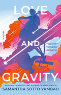Cover Image for Love and Gravity -- Samantha Sotto Yambao, Paperback