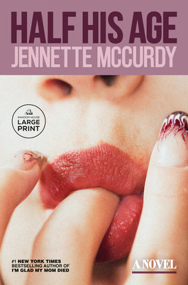 Cover Image for Half His Age -- Jennette McCurdy, Paperback
