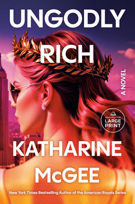 Cover Image for Ungodly Rich -- Katharine McGee, Paperback
