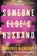 Cover Image for Someone Else's Husband -- Kimberly McCreight, Paperback