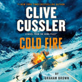 Cover Image for Clive Cussler Cold Fire -- Graham Brown, Compact Disc