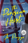 Cover Image for The Parisian Heist -- Jo Piazza, Paperback