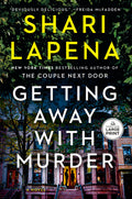 Cover Image for Getting Away with Murder -- Shari Lapena, Paperback