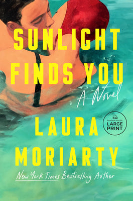 Cover Image for Sunlight Finds You -- Laura Moriarty, Paperback