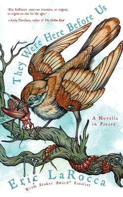 Cover Image for They Were Here Before Us: A Novella in Pieces -- Eric Larocca, Paperback