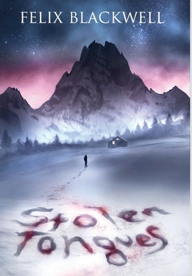 Cover Image for Stolen Tongues -- Felix Blackwell, Hardcover
