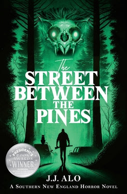 Cover Image for The Street Between the Pines: A Southern New England Horror -- J. J. Alo, Paperback