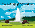 Cover Image for The Wildlife Of Yellowstone -- Todd Crawford, Hardcover