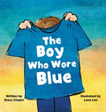 Cover Image for The Boy Who Wore Blue -- Stacy Chapin, Hardcover