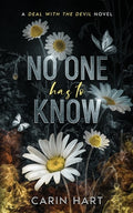Cover Image for No One Has To Know -- Carin Hart, Paperback