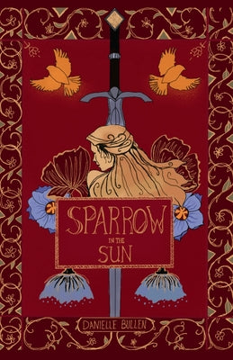 Cover Image for Sparrow in the Sun -- Danielle Bullen, Paperback